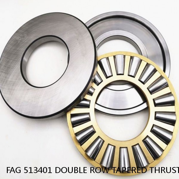 FAG 513401 DOUBLE ROW TAPERED THRUST ROLLER BEARINGS