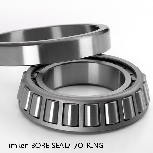 BORE SEAL/–/O-RING Timken Tapered Roller Bearings